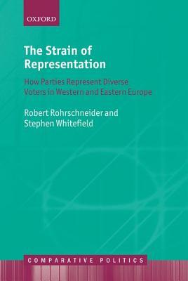 The Strain of Representation: How Parties Represent Diverse Voters in Western and Eastern Europe (Comparative Politics)