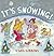 It's Snowing!