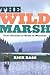 The Wild Marsh: Four Season...