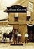 LaSalle County (Images of America: Illinois)