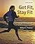 Get Fit - Stay Fit by William E. Prentice