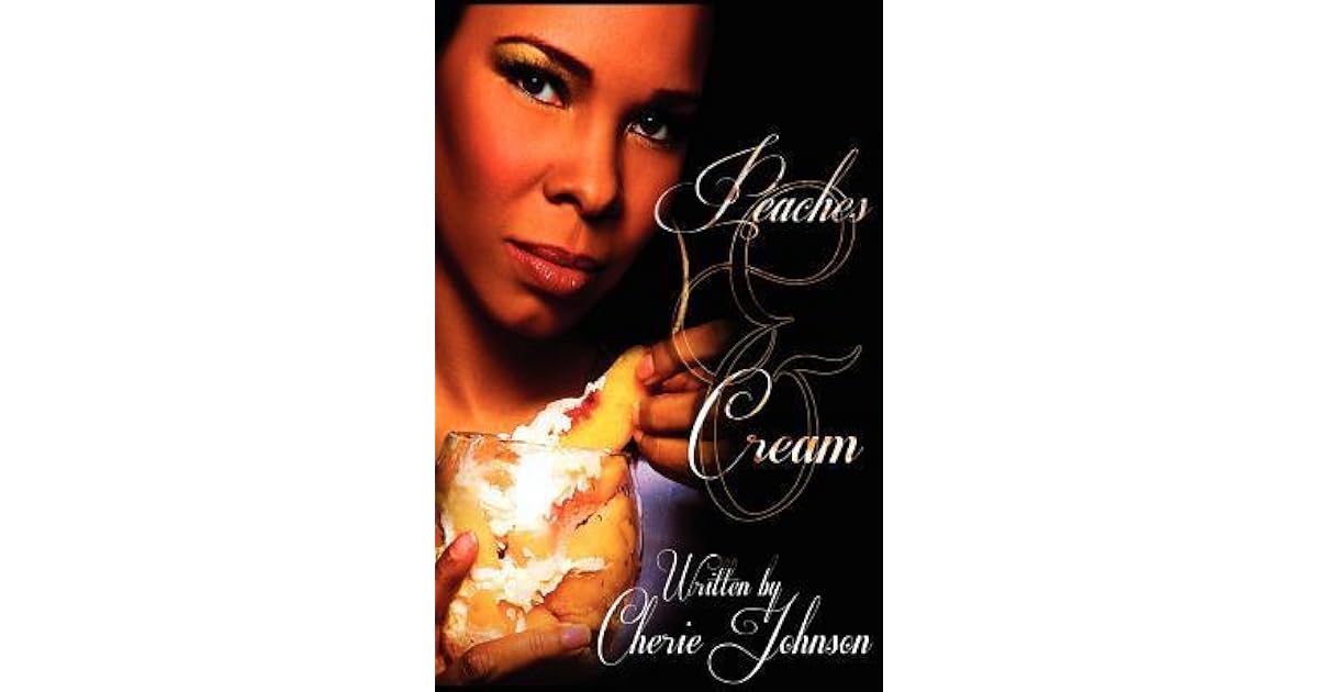 Peaches & Cream by Cherie Johnson