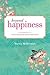 Beyond Happiness: The 12 Principles Of Enduring Bliss