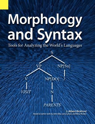 Morphology and Syntax: Tools for Analyzing the World's Languages (Paperback)