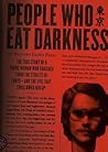 People Who Eat Darkness by Richard Lloyd Parry