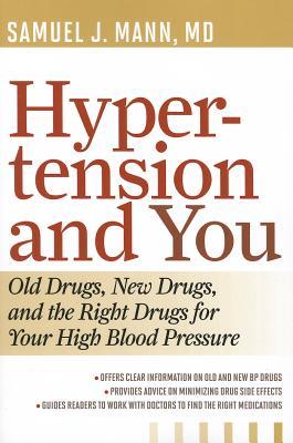 pdf download Hypertension and You: Old Drugs, New Drugs, and the Right Drugs for Your High Blood Pressure