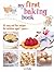 My First Baking Book: 35 ea...