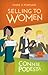 Make a Fortune Selling to Women by Connie Podesta