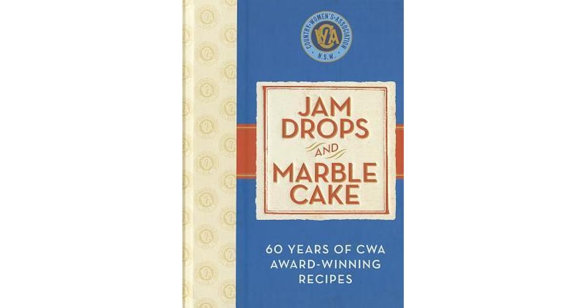 Jam Drops and Marble Cake by Country Women's Association