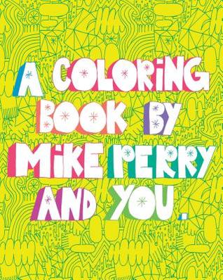 A Coloring Book by Mike Perry and YOU
