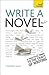Write a Novel, 2nd Edition:...
