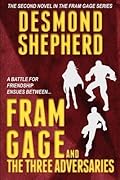 Fram Gage and The Three Adversaries