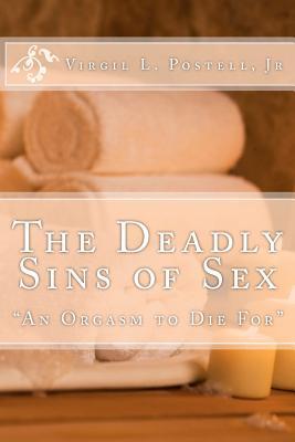 The Deadly Sins of Sex: A Orgasm to Die For
