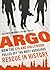 Argo: How the CIA & Hollywood Pulled Off the Most Audacious Rescue in History