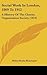 Social Work In London, 1869 To 1912: A History Of The Charity Organization Society (1914)