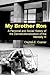 My Brother Ron by Clayton E. Cramer