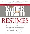 Knock 'em Dead Resumes: How to Write a Killer Resume That Gets You Job Interviews