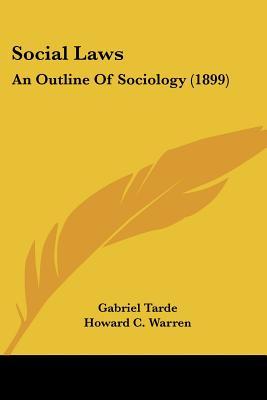 Social Laws: An Outline Of Sociology (1899)