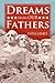 Dreams from Our Fathers