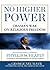 No Higher Power: Obama's War on Religious Freedom