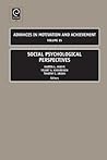 Social Psychological Perspectives (Advances in Motivation and Achievement, 15)