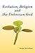 Evolution, Religion and the Unknown God