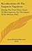 Recollections Of The Emperor Napoleon: During The First Three Years Of His Captivity On The Island Of St. Helena (1845)