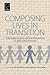 Composing Lives in Transition: A Narrative Inquiry into the Experiences of Early School Leavers
