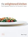 The Enlightened Kitchen by Mari Fujii The Enlightened Kitchen by Mari Fujii