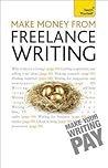 Make Money From Freelance Writing by Claire Gillman