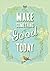 Make Something Good Today Flexi Journal