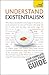 Understand Existentialism