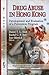 Drug Abuse in Hong Kong: Development and Evaluation of a Prevention Program (Health and Human Development)