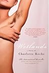 Wetlands by Charlotte Roche