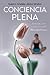 Conciencia Plena (Spanish Edition)