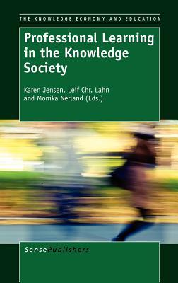 Professional Learning in the Knowledge Society (Hardcover)