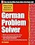Practice Makes Perfect German Problem Solver by Ed Swick