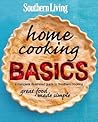Southern Living Home Cooking Basics: A complete illustrated guide to Southern cooking Southern Living Home Cooking Basics: A complete illustrated guide to Southern cooking