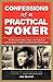 Confessions of a Practical Joker by Jim Harwell