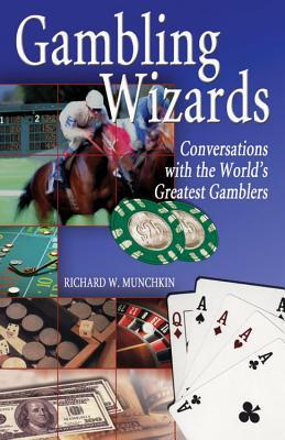 Gambling Wizards: Conversations with the World's Greatest Gamblers (Paperback)