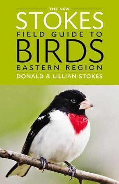 The New Stokes Field Guide to Birds: Eastern Region