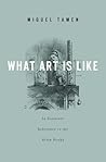 What Art Is Like, In Constant Reference to the Alice Books