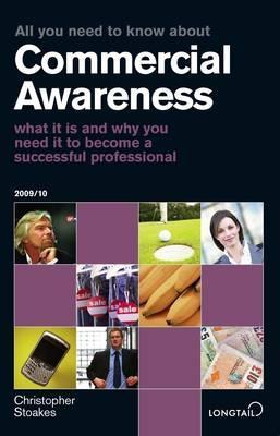 All You Need to Know About Commercial Awareness (All You Need to Know Guides)