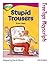 Stupid Trousers (Oxford Reading Tree: Stage 10: TreeTops Playscripts)