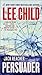 Persuader (Jack Reacher, #7) by Lee Child