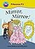 Start Reading: Princess PJ: Mirror Mirror!