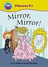 Start Reading: Princess PJ: Mirror Mirror!