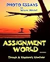 Assignment World: Through A Vagabond's Viewfinder