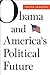 Obama and America’s Political Future by Theda Skocpol