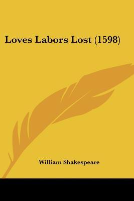 Loves Labors Lost